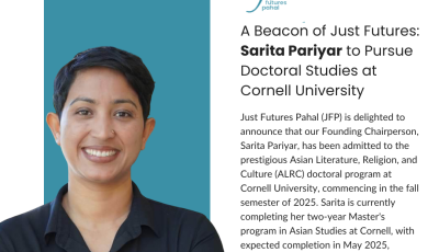 A Beacon of Just Futures: Sarita Pariyar to Pursue Doctoral Studies at Cornell University